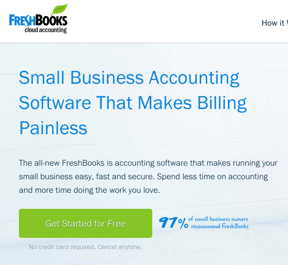 Small Business Accounting Software That Makes Billing Painless. The all-new FreshBooks is accounting software that makes running your small business easy, fast, and secure. Spend less time on accounting and more time doing the work you love. Get Started for Free